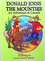 Donald Joins the Mounties. An Adventure in Canada