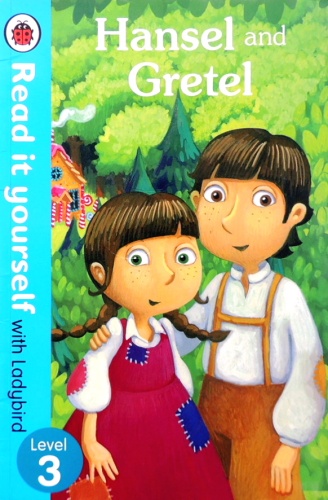 Hansel and Gretel. Read it yourself. Level 3