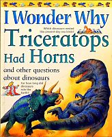 I Wonder Why. Triceratops had Horns