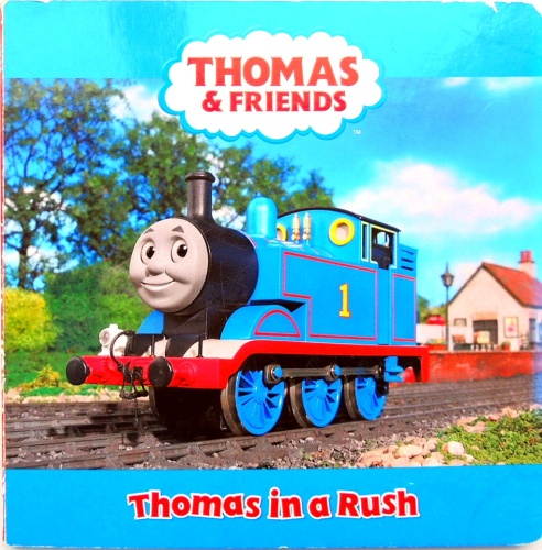 Thomas in a Rush. Thomas & Friends