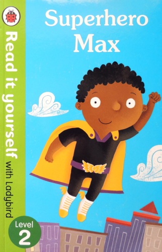 Superhero Max. Read it yourself. Level 2