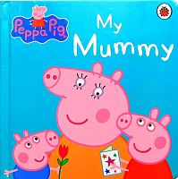 My Mummy. Peppa Pig