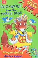 Seriously Silly stories Eco-wolf and The Three Pigs