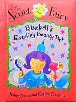 The Secret Fairy. Bluebell's Dazzling Beauty Tips