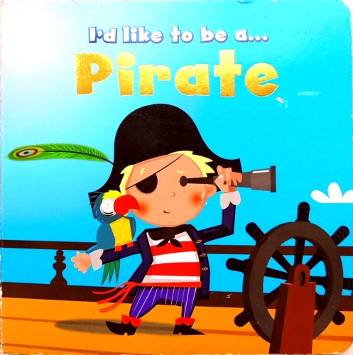 I'd like to be a ... Pirate