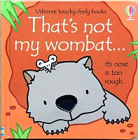 That's not my wombat...its nose is too rough (Usborne)