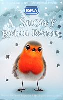 A Snowy Robin  Rescue. Based on a real - life animal rescue.