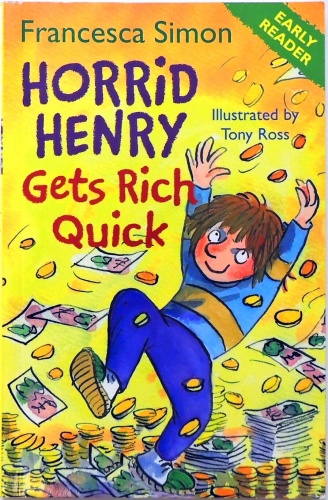 Horrid Henry. Gets Rich Quick