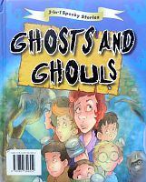 Ghosts and Ghouls. 3 in 1 Spooky Stories