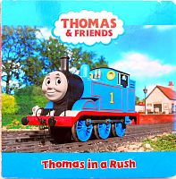 Thomas in a Rush. Thomas & Friends